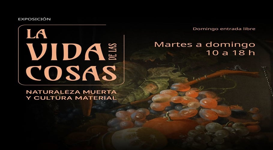 La vida de las cosas. Naturaleza muerta y cultura material